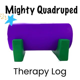 Mighty Quadruped Therapy Log
