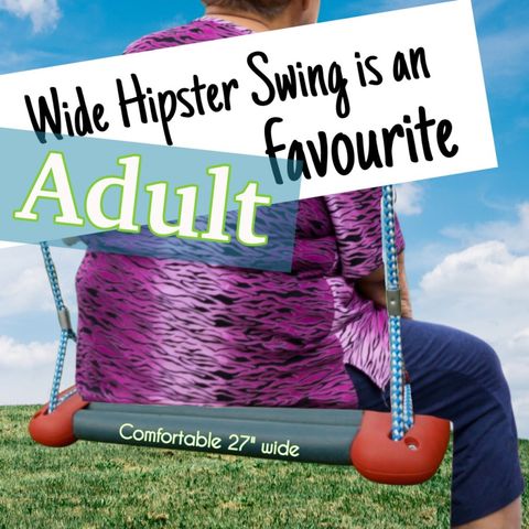 Wide Hipster Swing Seat